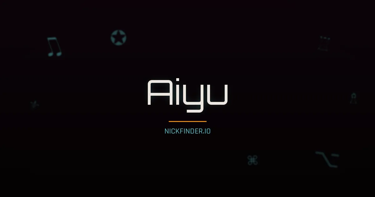 Aiyu name meaning Prosperous — Chinese origin | NickFinder.io