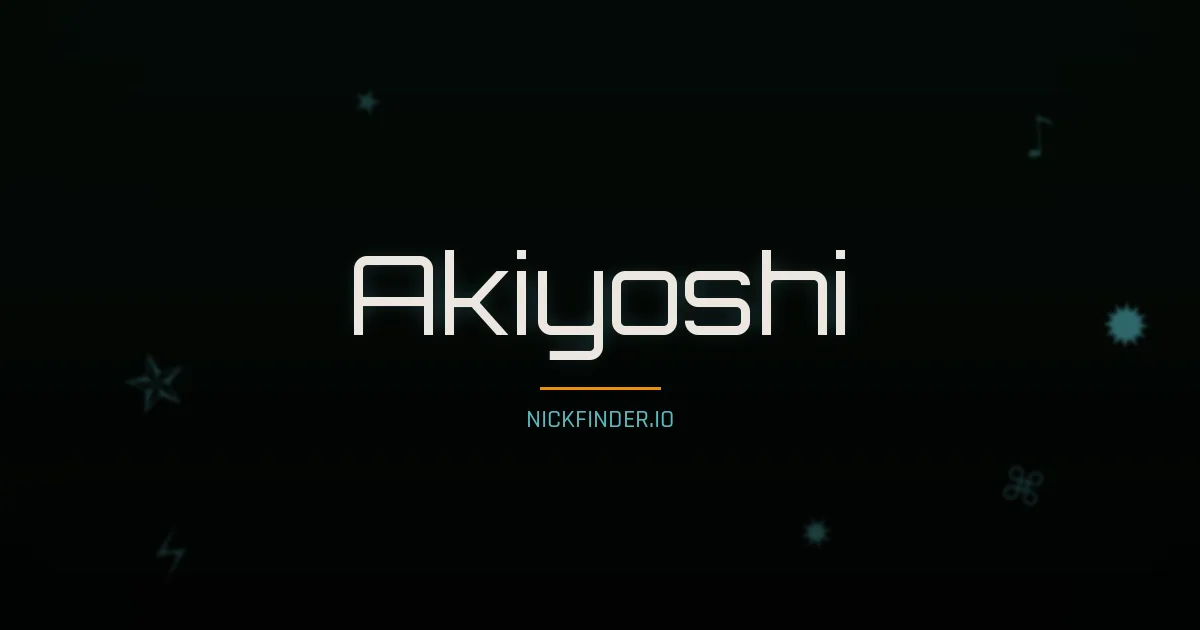 Akiyoshi name meaning Spring light — Japanese origin | NickFinder.io