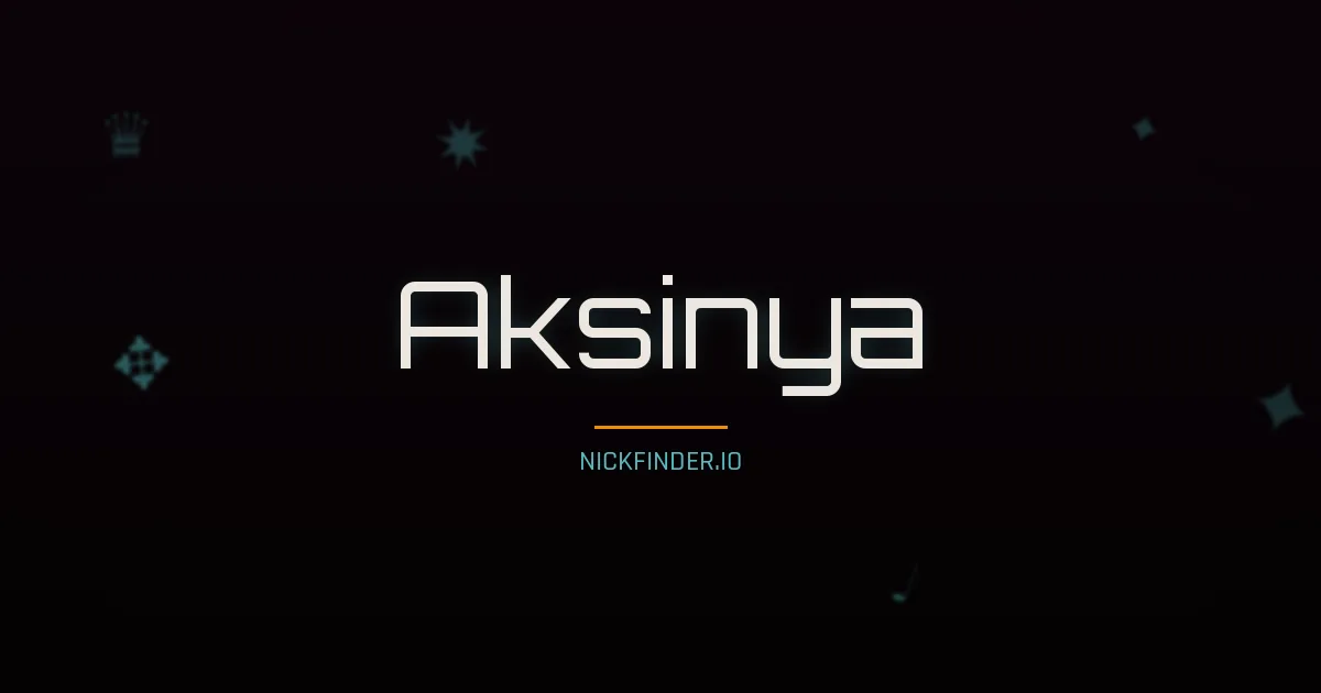 Aksinya name meaning Victorious — Russian origin | NickFinder.io