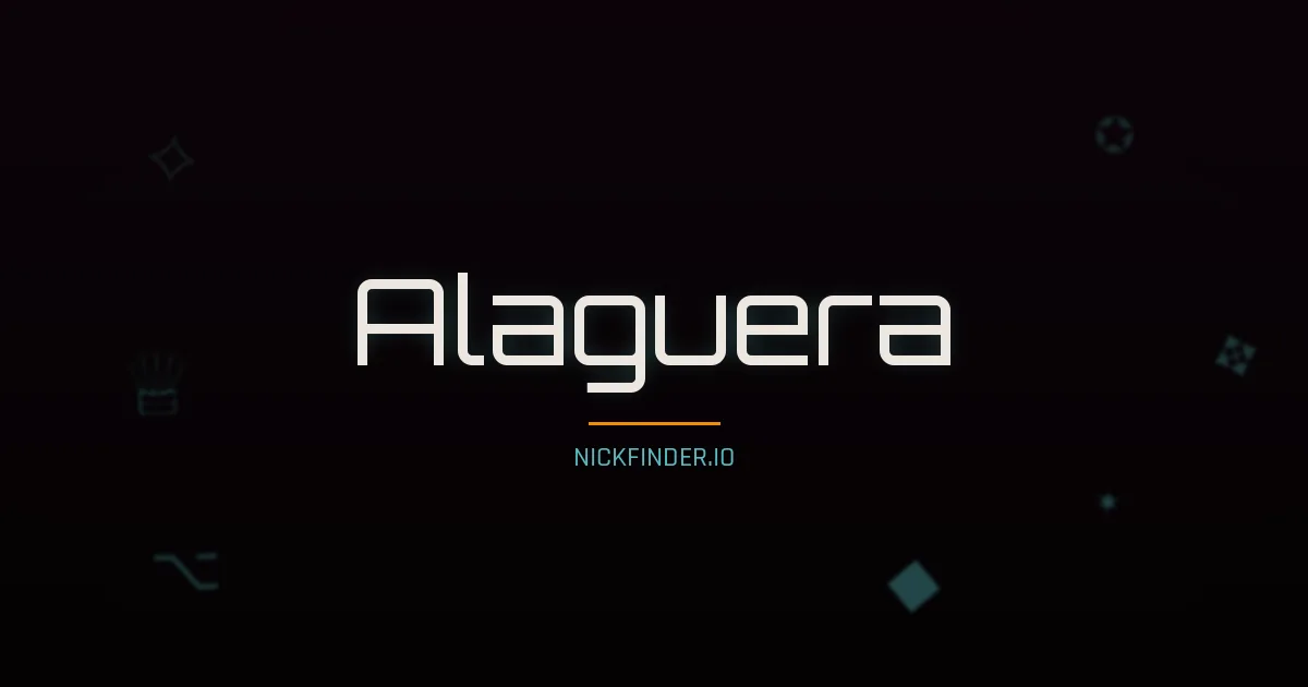 Alaguera name meaning Eterno — Spanish origin | NickFinder.io