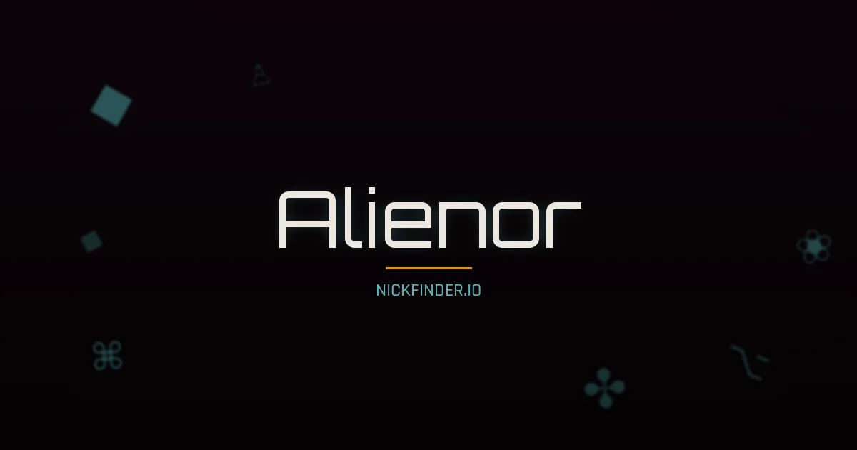 Alienor name meaning Fort — French origin | NickFinder.io
