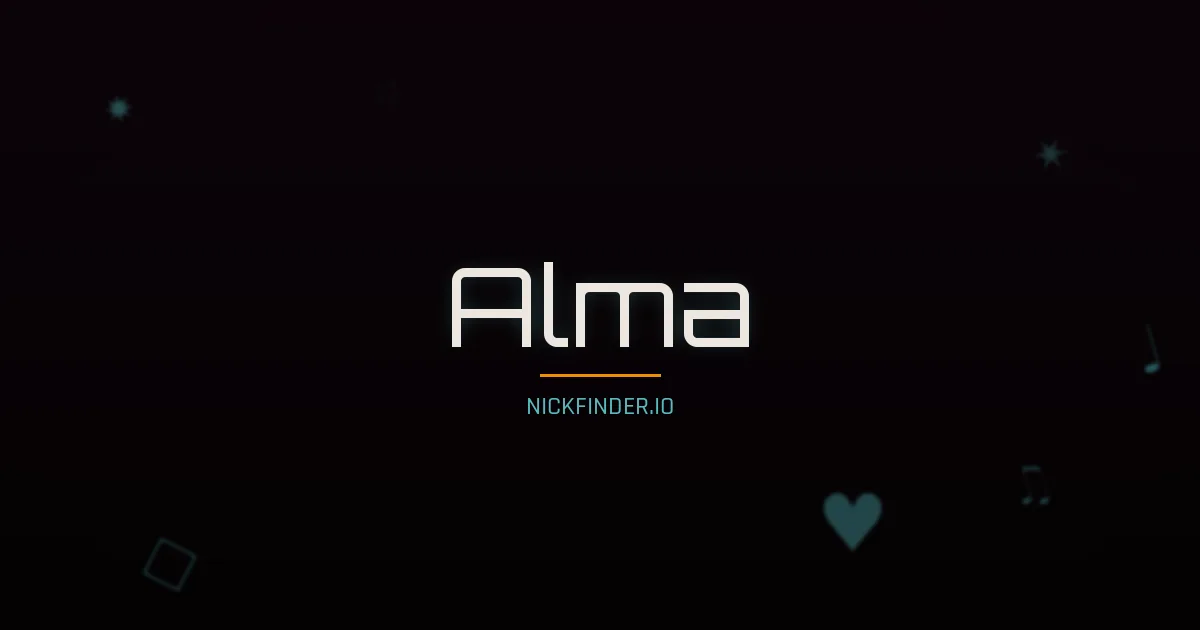Alma name meaning Beloved — English / Spanish / Portuguese origin | NickFinder.io