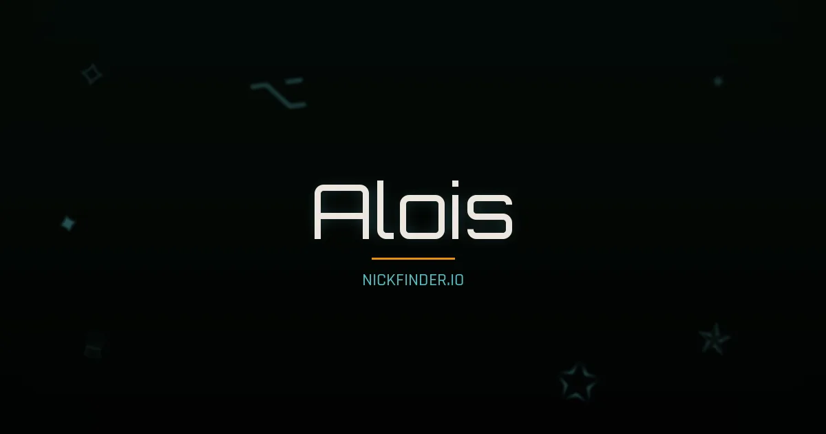 Alois name meaning Brave warrior — German origin | NickFinder.io