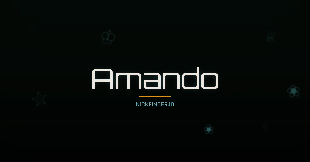 Amando name meaning Honorable — Spanish origin | NickFinder.io