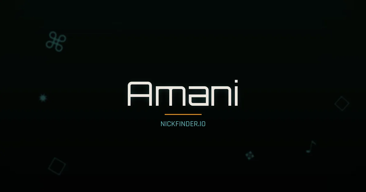 Amani name meaning Noble one — Arabic origin | NickFinder.io