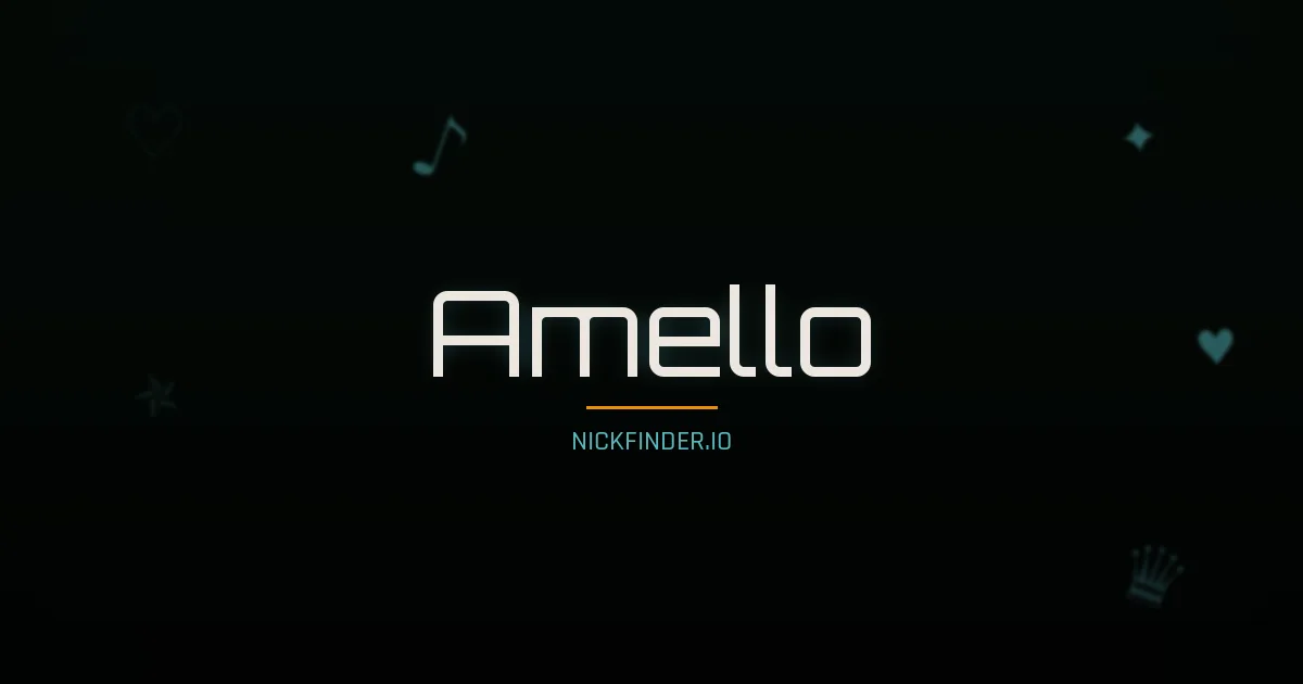 Amello name meaning Pure beauty — Italian origin | NickFinder.io