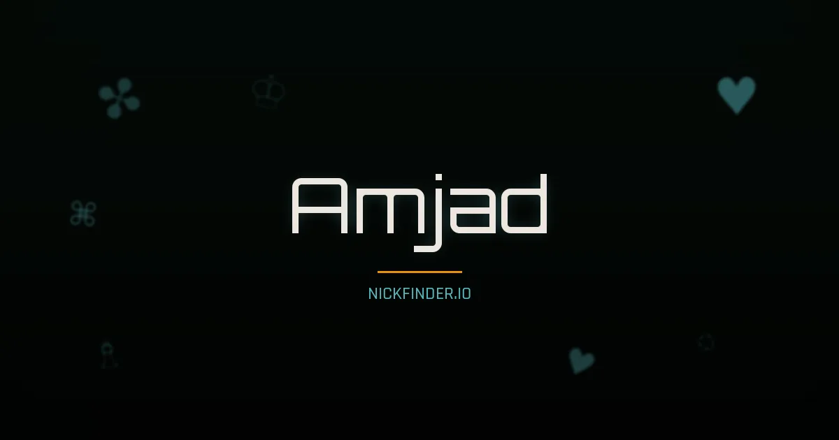Amjad name meaning Generous — Arabic origin | NickFinder.io