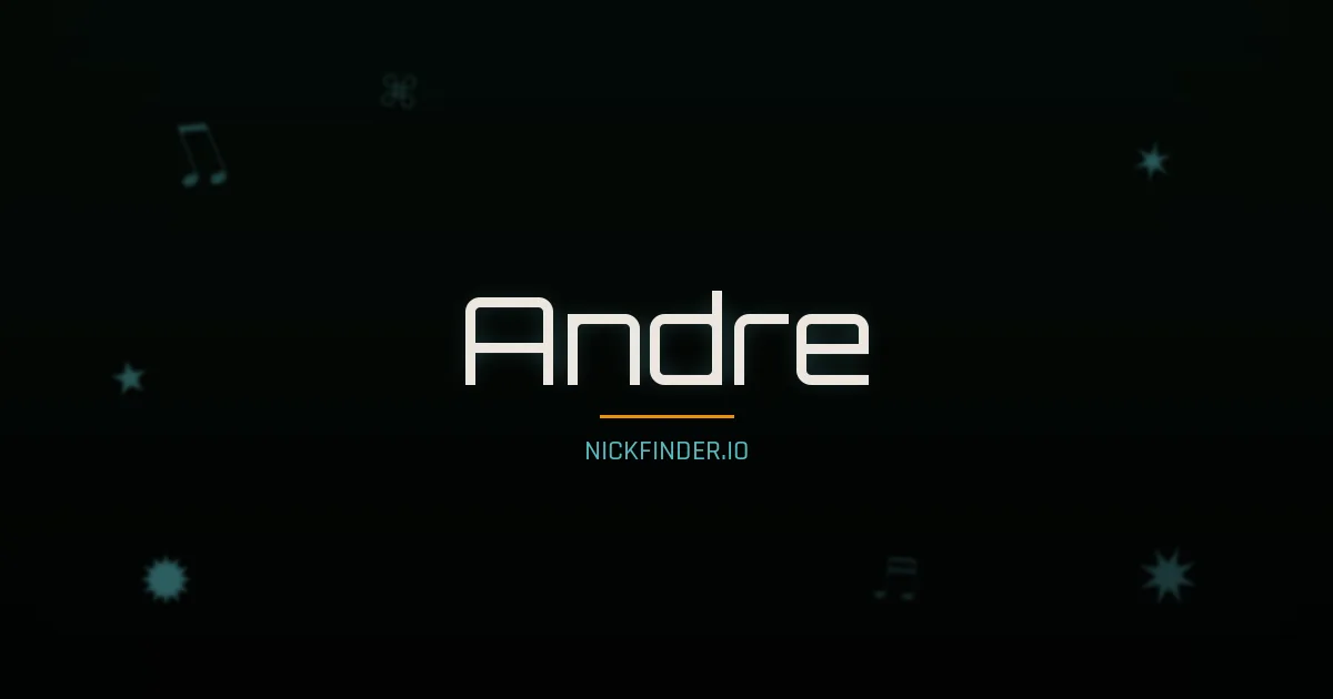 Andre name meaning Pur — French / Portuguese origin | NickFinder.io
