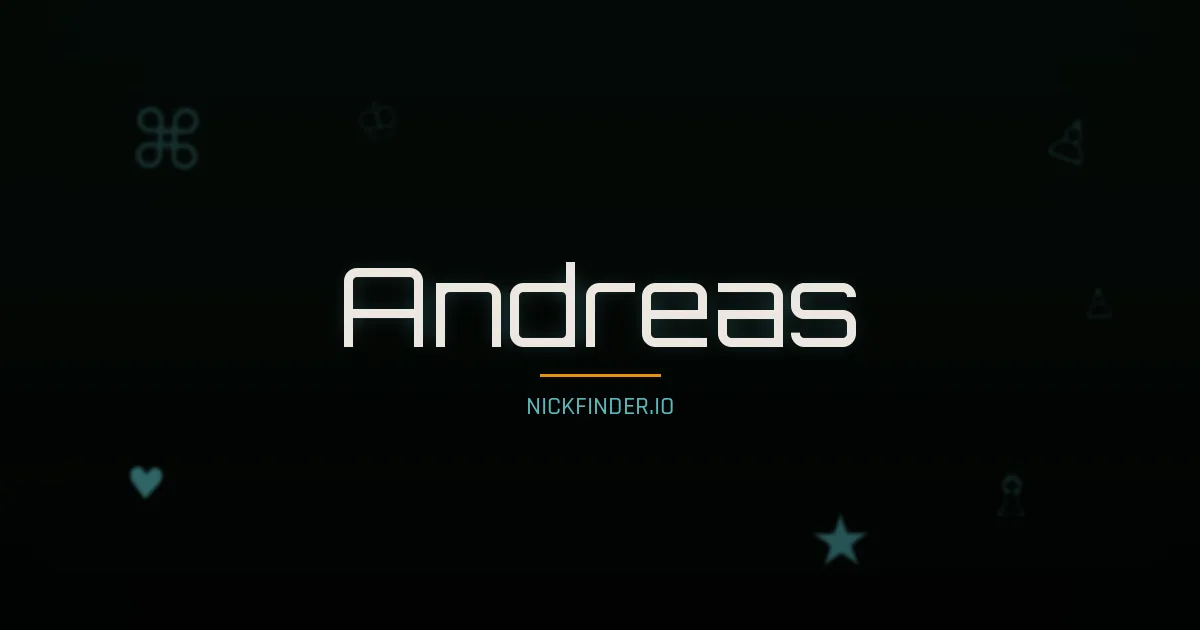 Andreas name meaning Prosperous — German origin | NickFinder.io