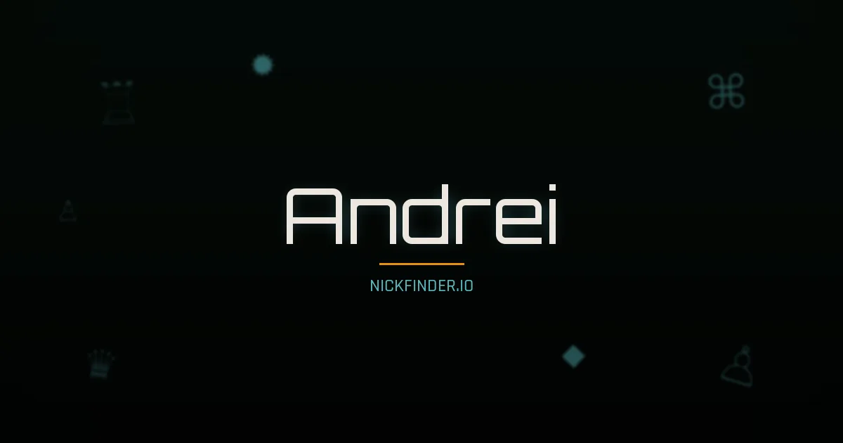 Andrei name meaning Noble spirit — Russian origin | NickFinder.io