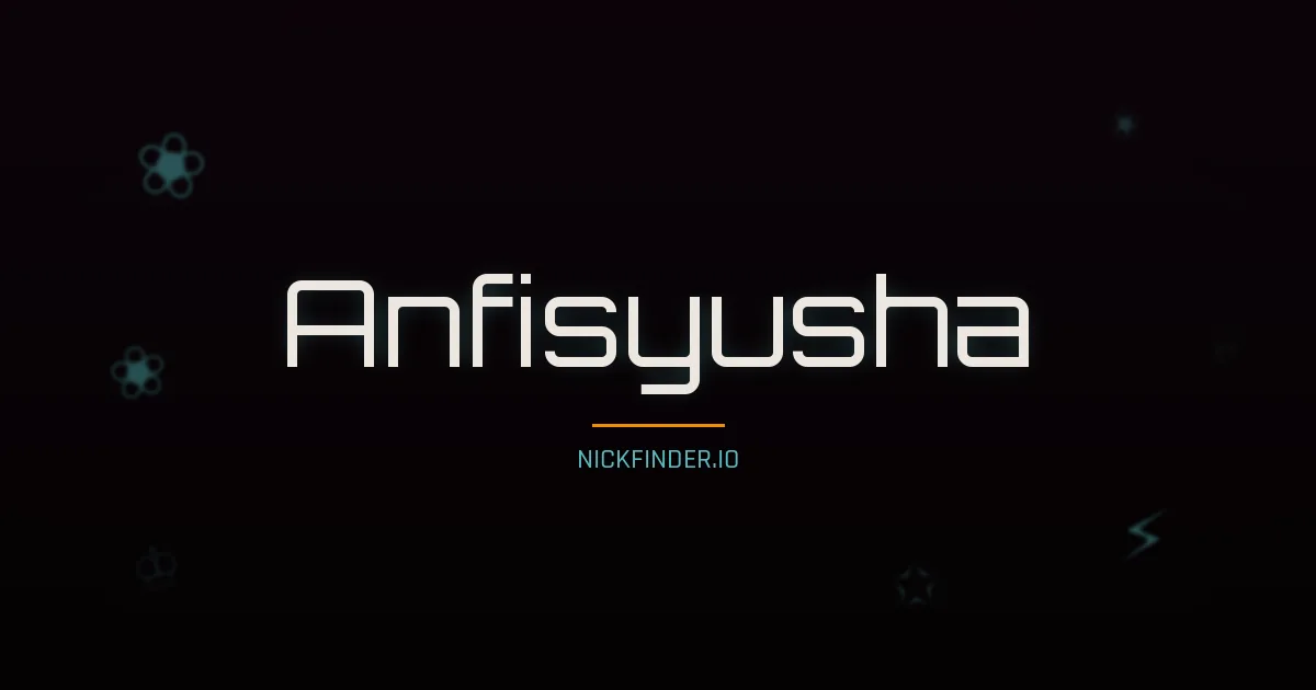 Anfisyusha name meaning Gracious — Russian origin | NickFinder.io