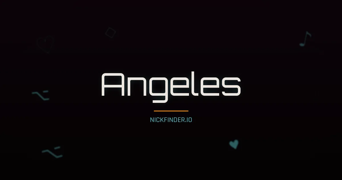 Angeles name meaning Eterno — Spanish origin | NickFinder.io