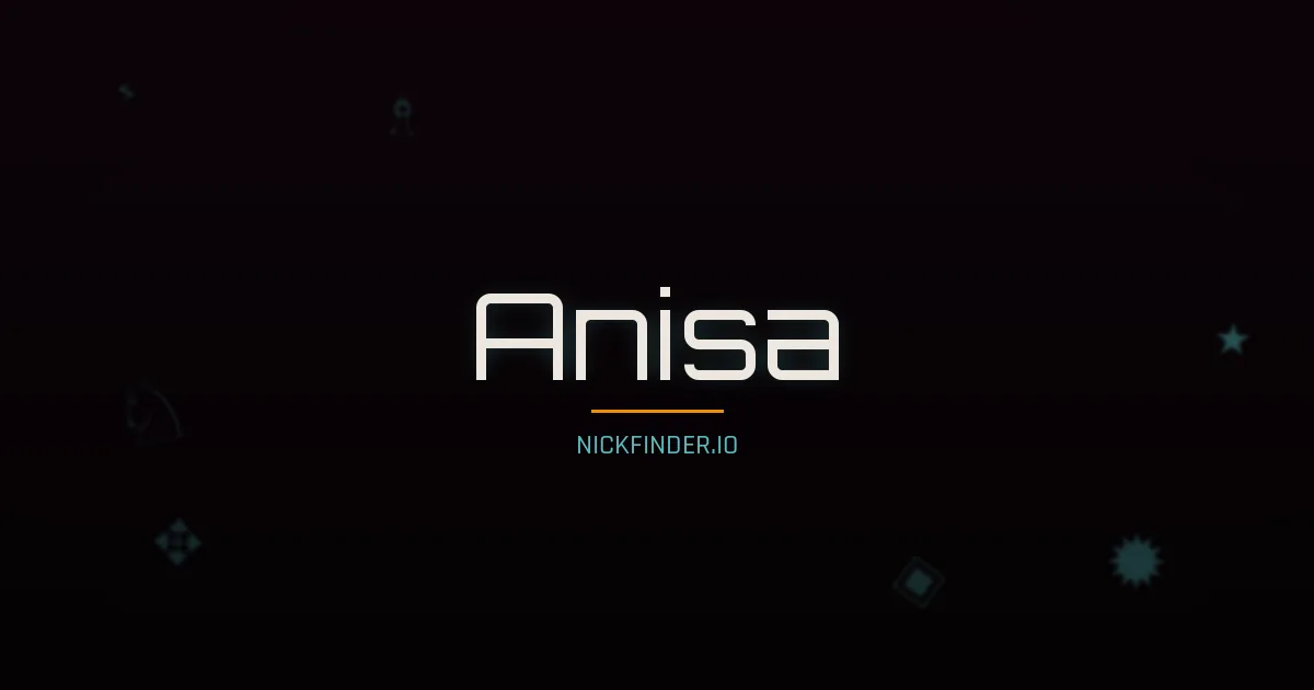 Anisa name meaning Honorable — Arabic origin | NickFinder.io
