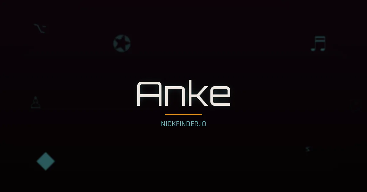 Anke name meaning God's grace — German origin | NickFinder.io