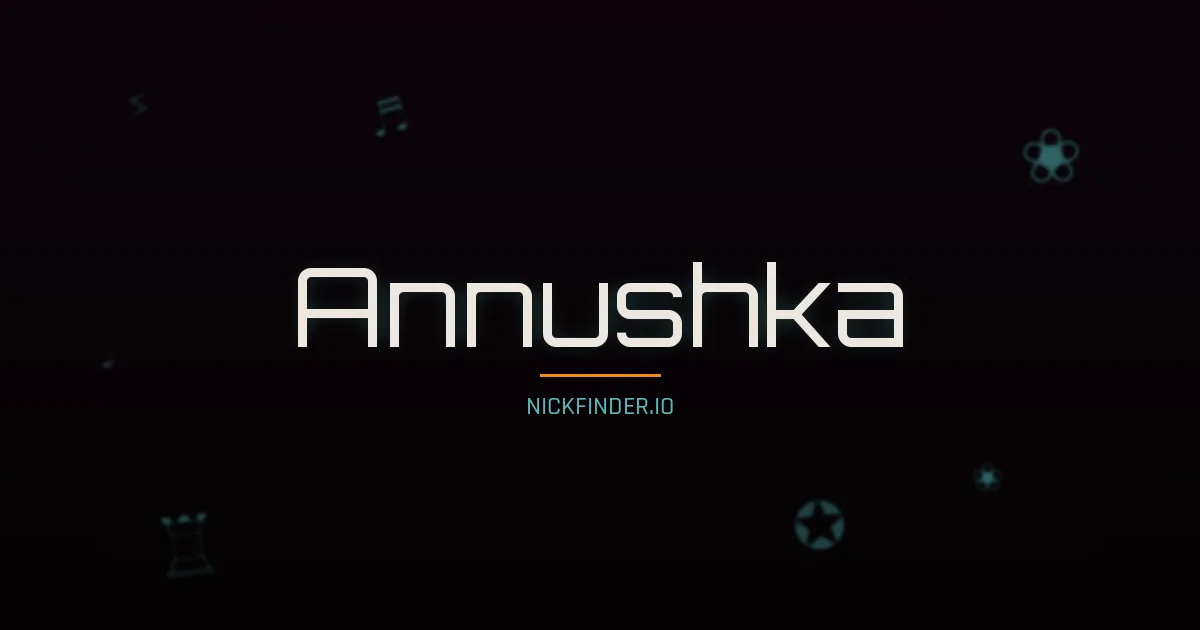 Annushka name meaning Brave warrior — Russian origin | NickFinder.io