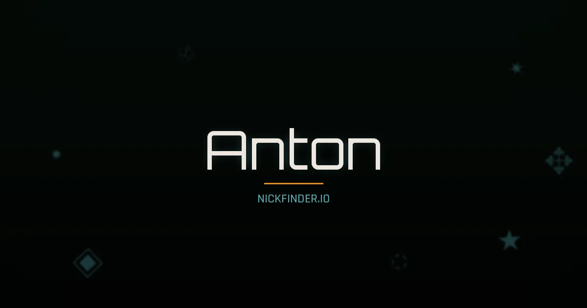 Anton name meaning Beloved — German / English / Russian origin | NickFinder.io
