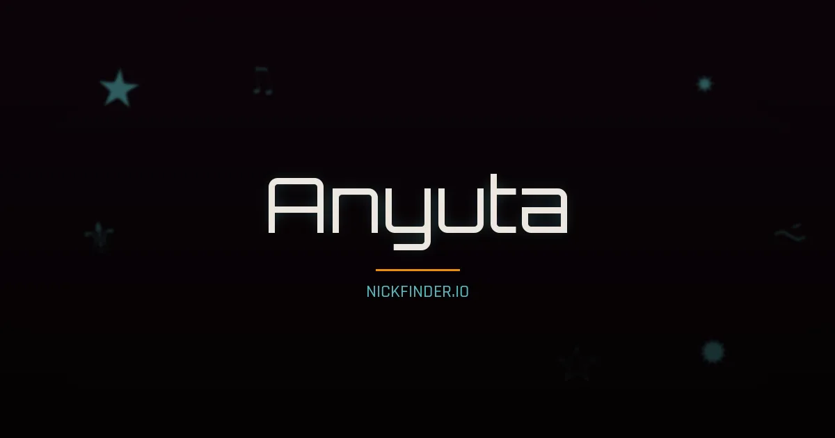 Anyuta name meaning God's gift — Russian origin | NickFinder.io