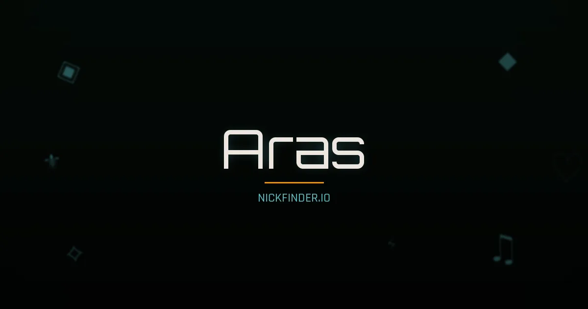 Aras name meaning Gracious — Turkish origin | NickFinder.io