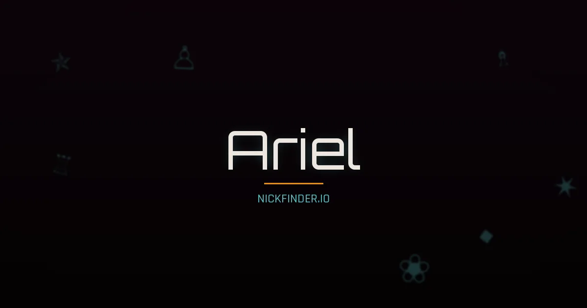 Ariel name meaning Beloved — English origin | NickFinder.io