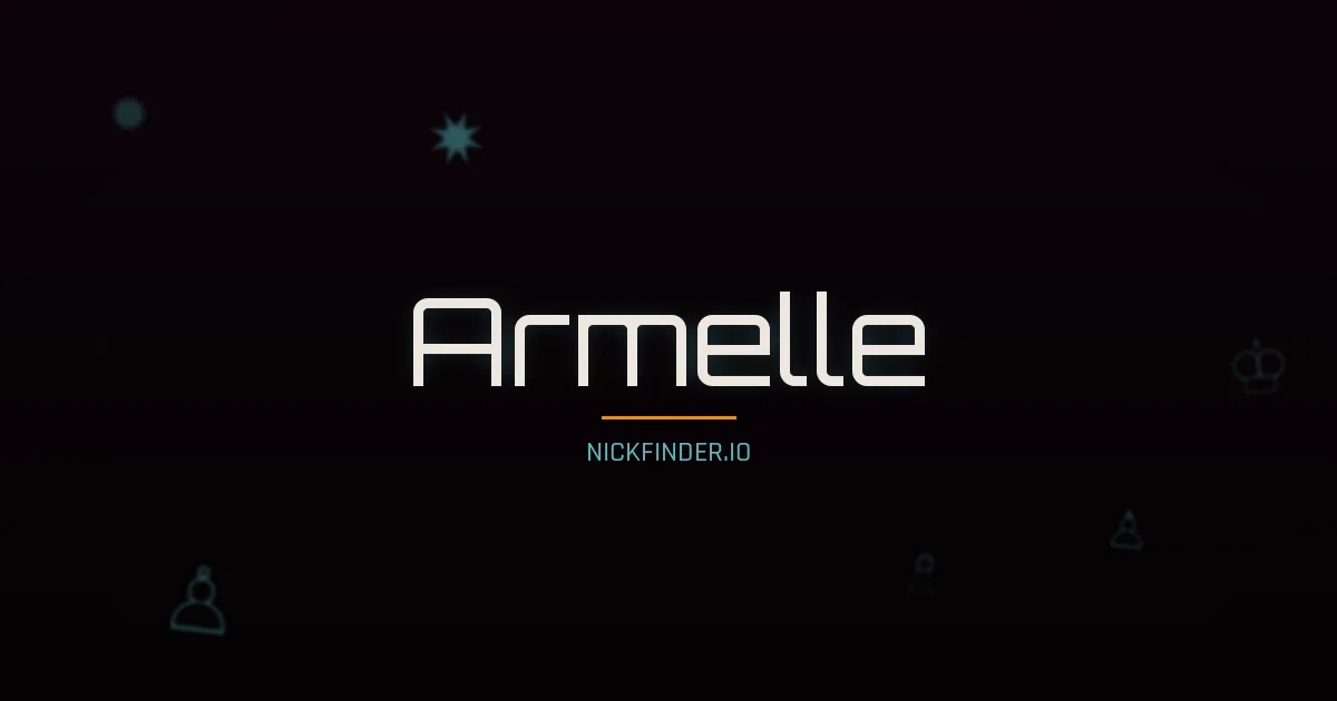 Armelle name meaning Fort — French origin | NickFinder.io
