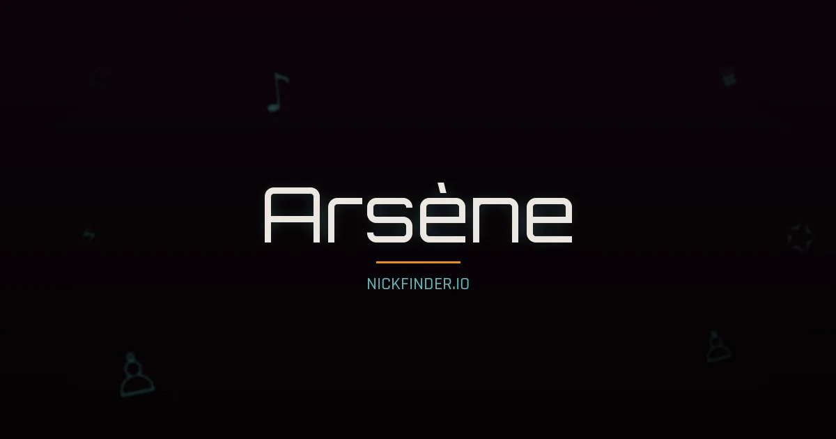 Arsène name meaning Sage — French origin | NickFinder.io