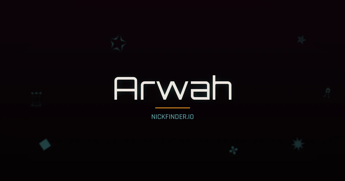 Arwah name meaning Noble one — Arabic origin | NickFinder.io