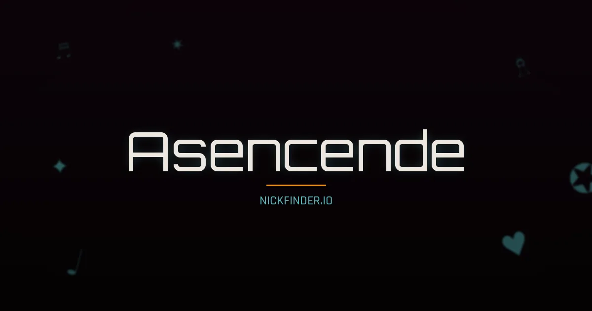 Asencende name meaning Divin — French origin | NickFinder.io