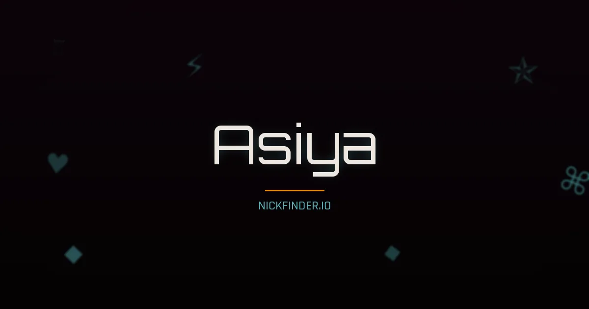 Asiya name meaning Radiant light — Arabic origin | NickFinder.io