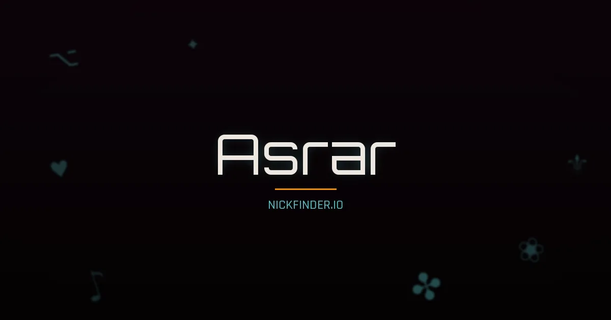 Asrar name meaning Divine — Arabic origin | NickFinder.io