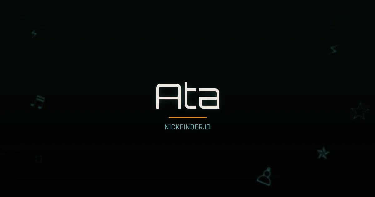 Ata name meaning Honorable — Arabic / Turkish origin | NickFinder.io