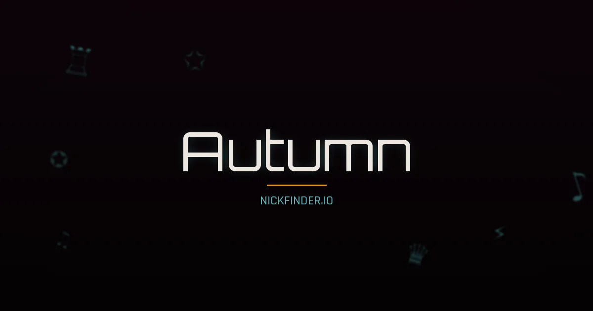 Autumn name meaning Free spirit — English origin | NickFinder.io