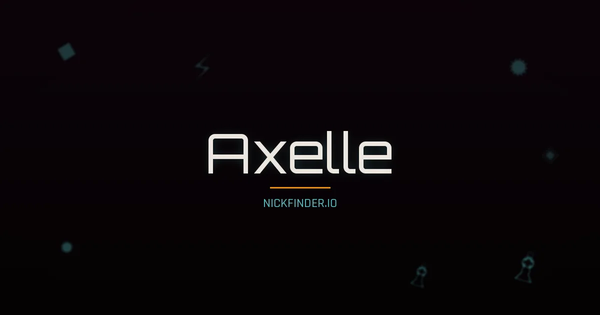 Axelle name meaning Noble — French origin | NickFinder.io
