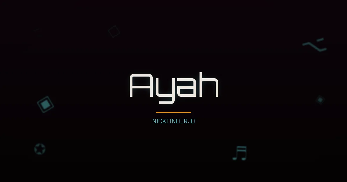 Ayah name meaning Blessed — Arabic origin | NickFinder.io