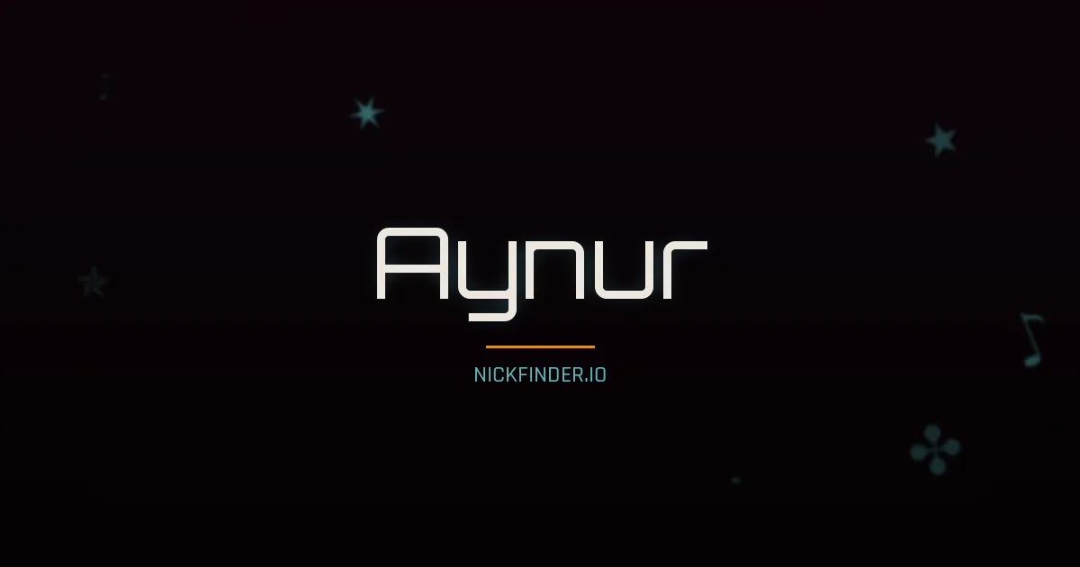 Aynur name meaning Strong warrior — Turkish origin | NickFinder.io