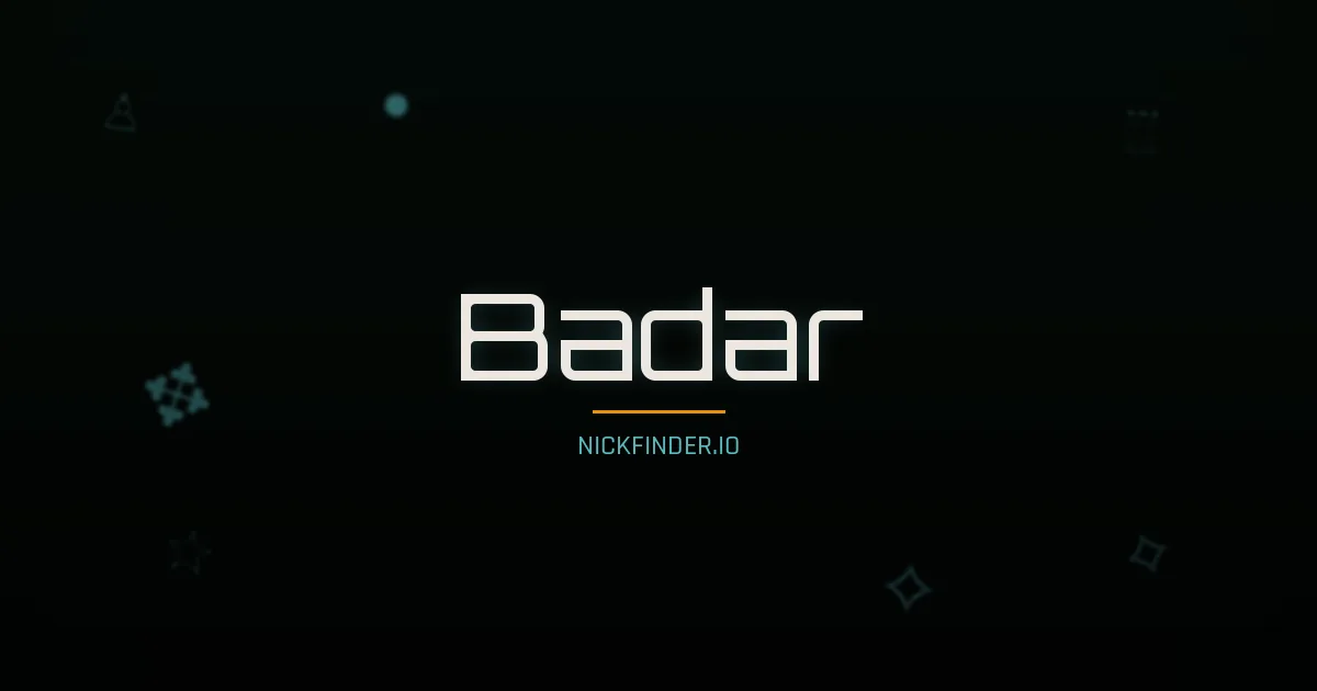 Badar name meaning Radiant light — Arabic origin | NickFinder.io