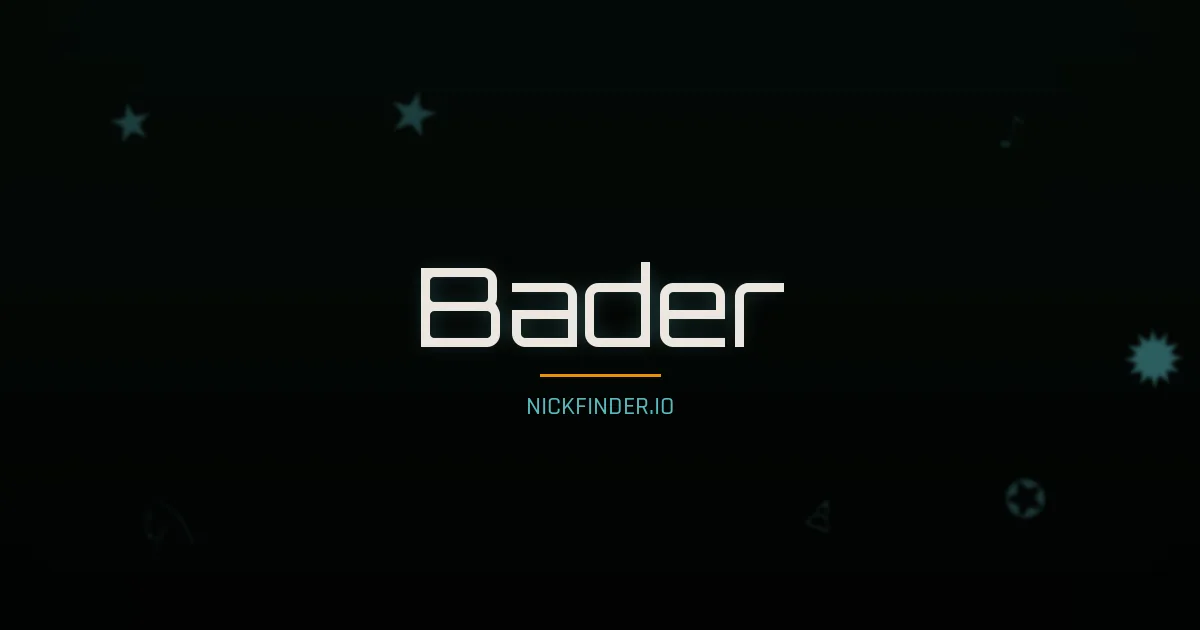 Bader name meaning Noble one — Arabic origin | NickFinder.io
