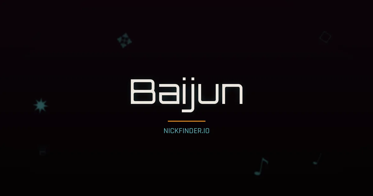 Baijun name meaning Prosperous — Chinese origin | NickFinder.io