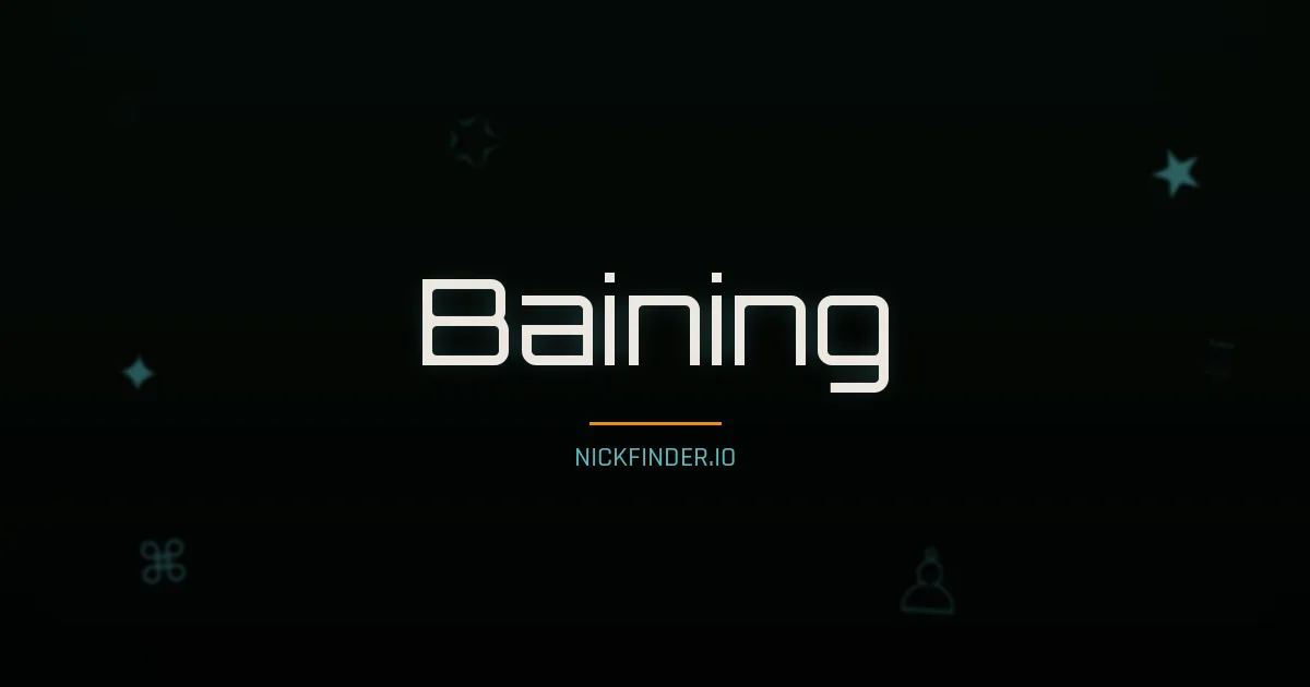 Baining name meaning Noble spirit — Chinese origin | NickFinder.io