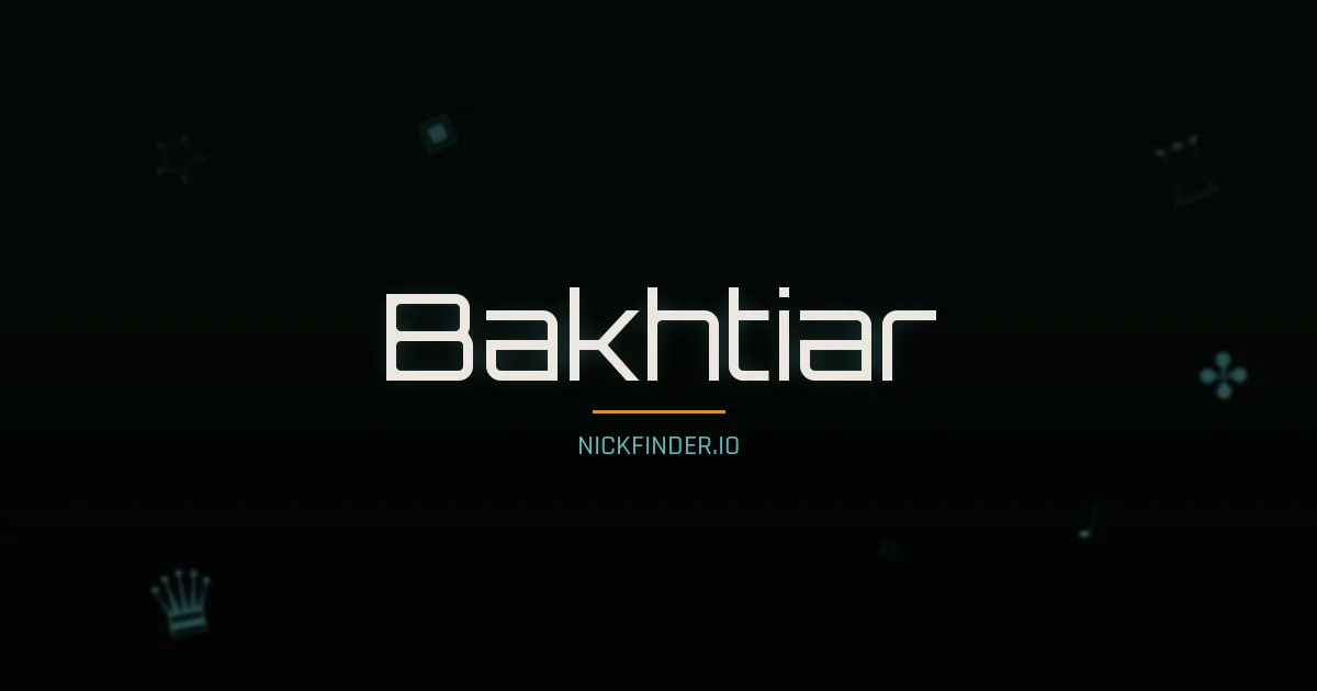 Bakhtiar name meaning Brave heart — Arabic origin | NickFinder.io