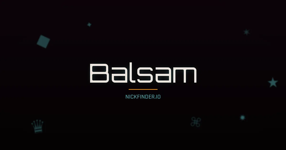 Balsam name meaning Radiant light — Arabic origin | NickFinder.io
