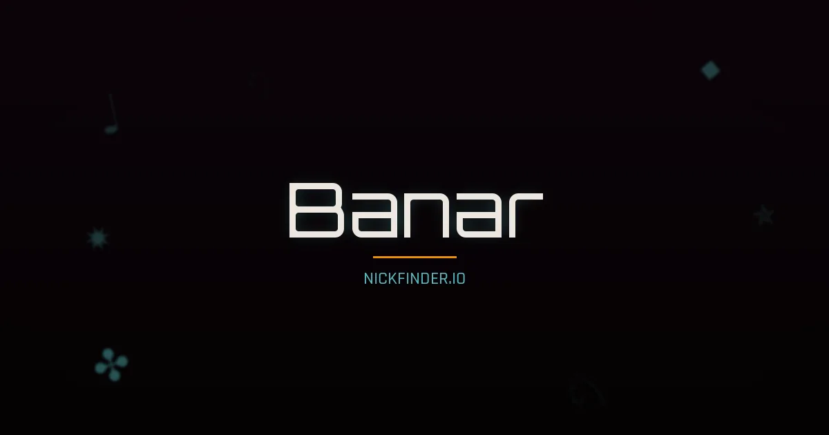Banar name meaning Divine — Arabic origin | NickFinder.io