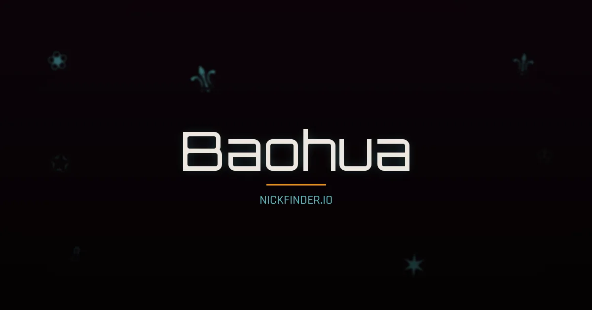 Baohua name meaning Prosperous — Chinese origin | NickFinder.io