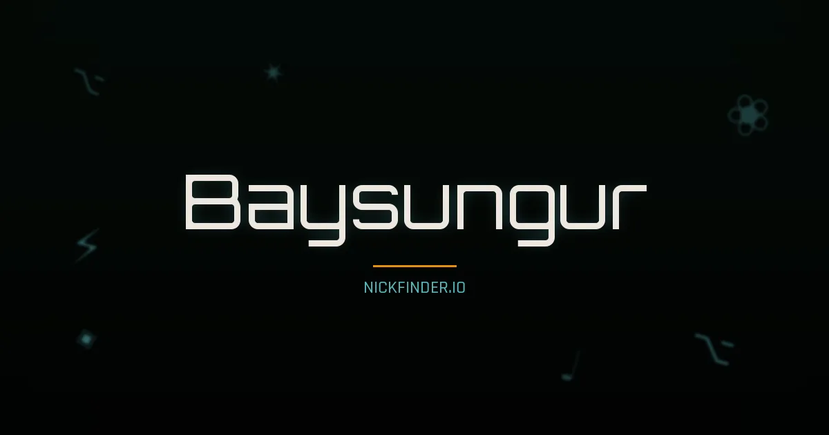 Baysungur name meaning Eternal — Turkish origin | NickFinder.io