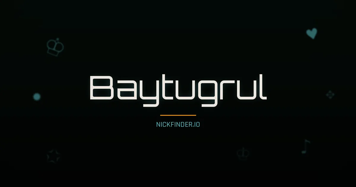 Baytugrul name meaning Eternal — Turkish origin | NickFinder.io