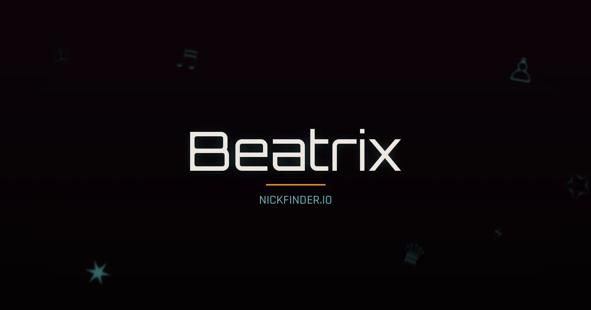 Beatrix name meaning Strong spirit — German / English origin | NickFinder.io