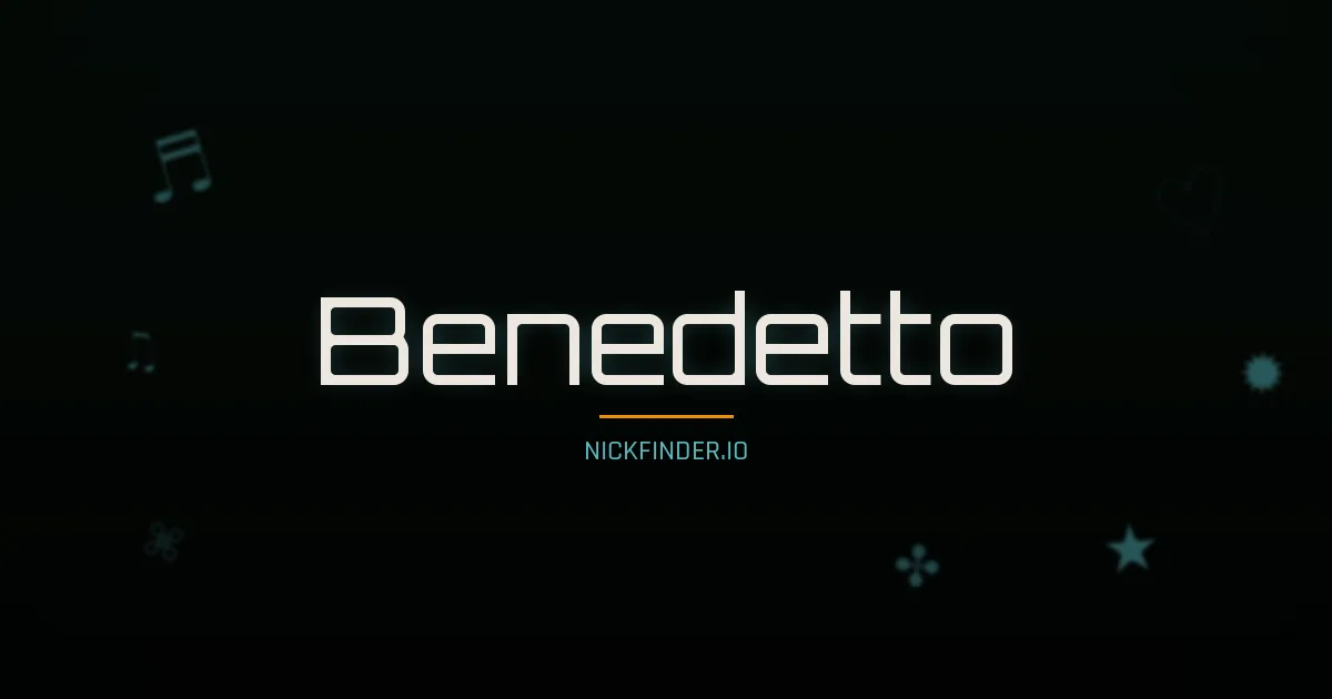Benedetto name meaning Brave heart — Italian origin | NickFinder.io