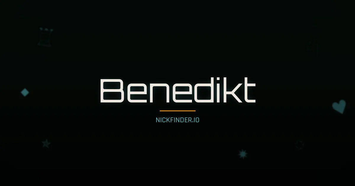 Benedikt name meaning Prosperous — German origin | NickFinder.io