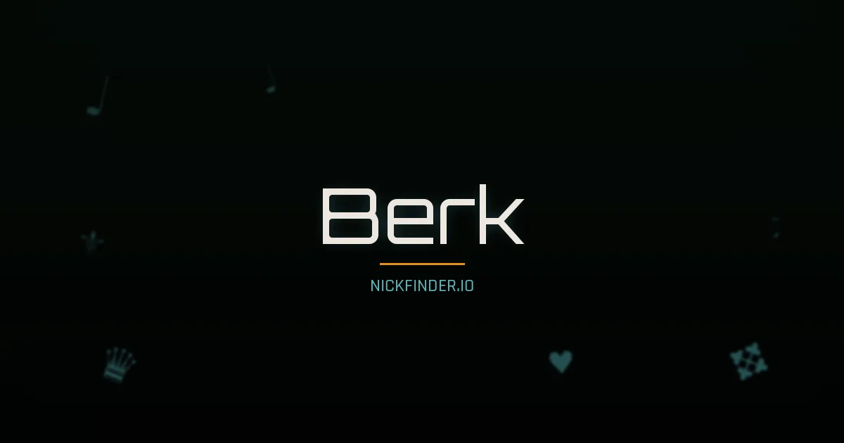 Berk name meaning Bright spirit — Turkish origin | NickFinder.io