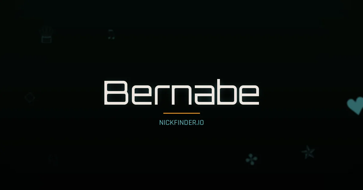 Bernabe name meaning Honorable — Spanish origin | NickFinder.io