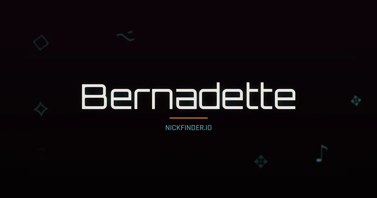Bernadette name meaning Brave as a bear — French origin | NickFinder.io